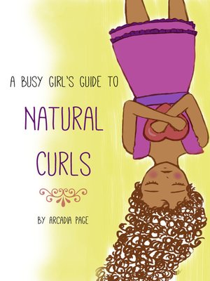 cover image of A Busy Girl's Guide to Natural Curls